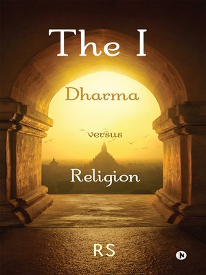 cover image of The I: Dharma Versus Religion